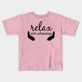 Relax with Reflexology (black text) Kids T-Shirt